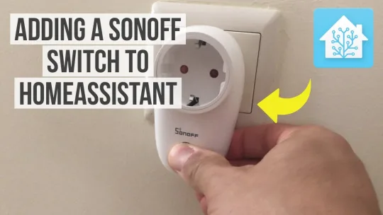 Adding a Sonoff switch to my HomeAssistant Smart Home system