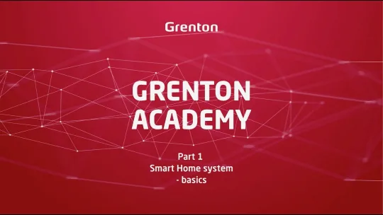 Grenton Academy – Part 1. Smart Home System Basics. What is Smart Home?