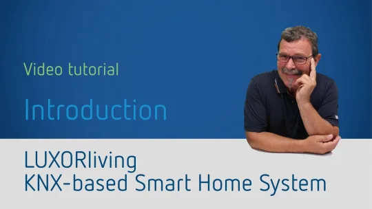 Theben LUXORliving KNX-based Smart Home System – Introduction