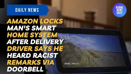 Amazon Locks Man’s Smart Home System after Delivery Driver says he Heard Racist Remarks Via Doorbell