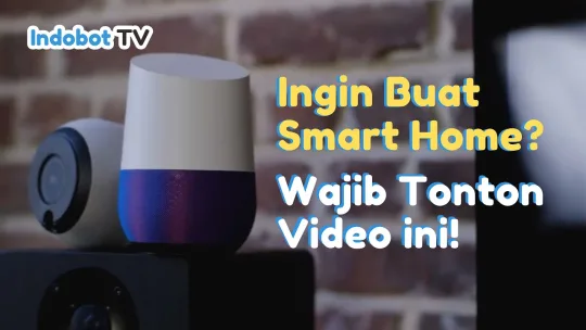 Terapkan Teknologi Smart Home di Rumah Kalian dengan Benda-Benda berikut ini!!!