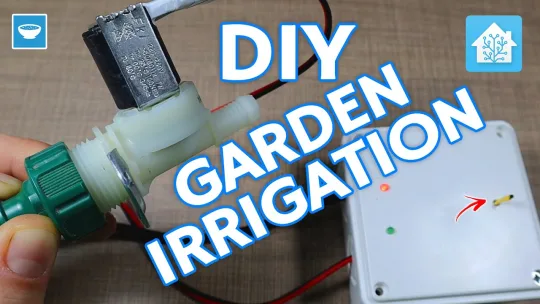 How to Build Your Own Smart Irrigation System: DIY Home Assistant Controlled Valve