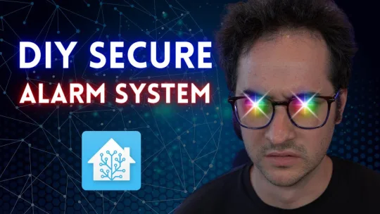 How to Make a Free DIY Private and Secure Alarm System with Alarmo + Home Assistant
