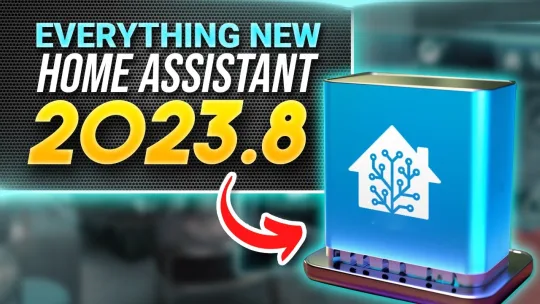 Everything New In Home Assistant 2023.8