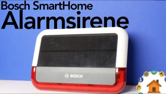 Bosch SmartHome #4: Vorstellung der Außensirene im Detail! | verdrahtet.info[4K]