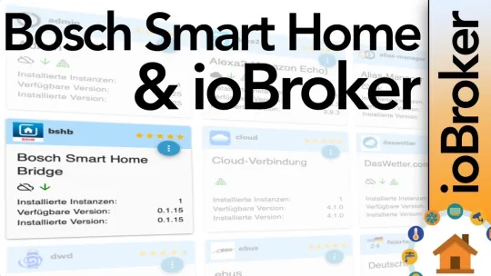 Bosch SmartHome mit ioBroker verbinden – Übersicht der Datenpunkte | verdrahtet.info [4K]