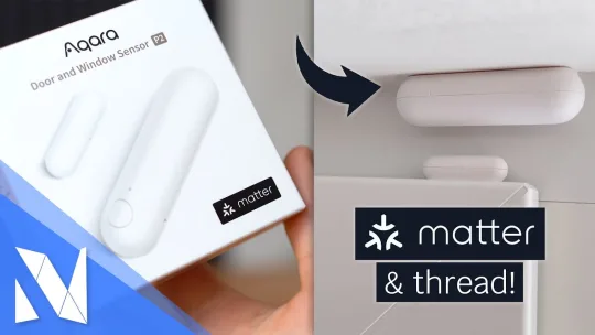 Aqara Tür- und Fensterkontakt P2 mit Matter & Thread – Vorteile von Matter! | Nils-Hendrik Welk
