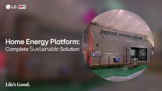 LG at IFA 2023 : Home Energy Platform – Complete Sustainable Solution I LG