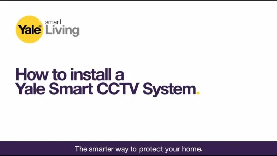 How to install a Yale Smart CCTV System