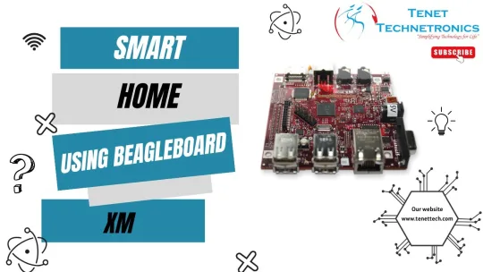 Smart Home using BeagleBoard xM | Tenet Technetronics