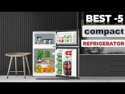 TOP 5 Best Compact Refrigerators, Best Compact Refrigerator for smart home (buying guide)